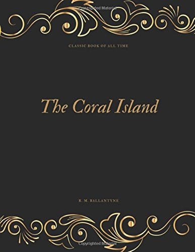 The Coral Island: FreedomRead Classic Book