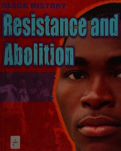 Resistance and abolition