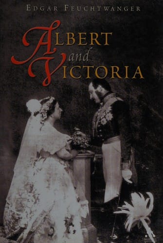 Albert and Victoria: the rise and fall of the house of Saxe-Coburg-Gotha