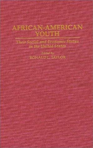 African-American Youth: Their Social and Economic Status in the United States
