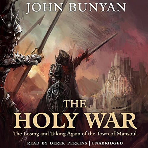 The Holy War Lib/E: The Losing and Taking Again of the Town of Mansoul