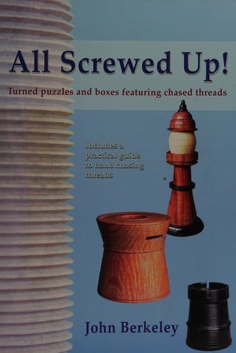 All screwed up!: turned puzzles and boxes featuring chased threads