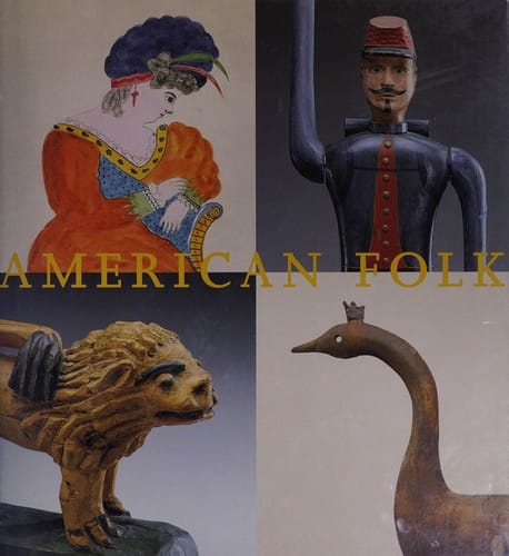 American folk: folk art from the collection of the Museum of Fine Arts, Boston