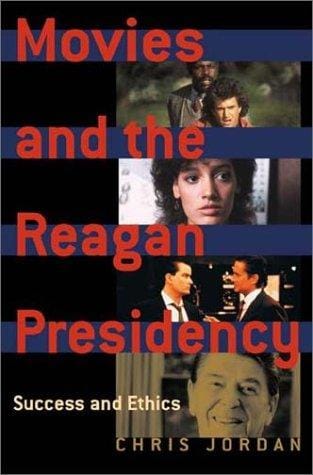 Movies and the Reagan presidency: success and ethics