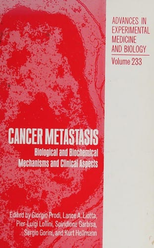 Cancer Metastasis: BIOLOGICAL & BIOCHEMICAL MECHANISMS & CLINICAL ASPECTS (Advances in Experimental Medicine & Biology)