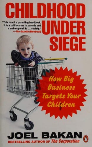 Childhood under siege: how big business targets your children
