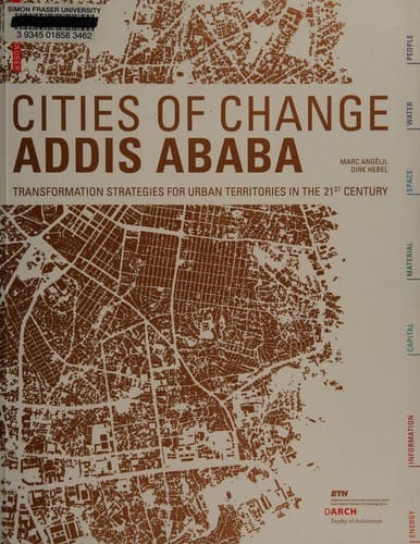 Cities of change: Addis Ababa : transformation strategies for urban territories in the 21st century