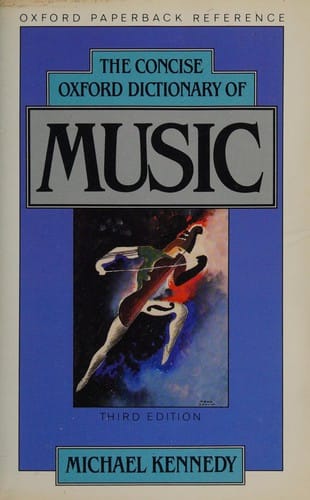 The concise Oxford dictionary of music: based on the original publication by Percy Scholes.