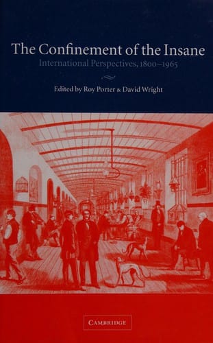 The confinement of the insane: international perspectives, 1800-1965