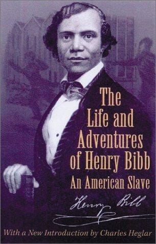 The Life and Adventures of Henry Bibb: An American Slave (Wisconsin Studies in Autobiography)