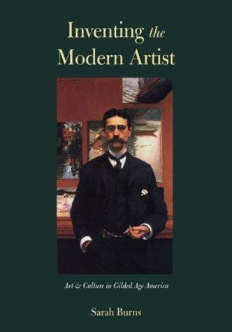 Inventing the modern artist: art and culture in Gilded Age America