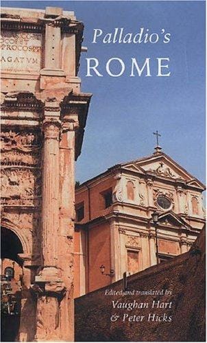 Palladio's Rome: a translation of Andrea Palladio's two guidebooks to Rome