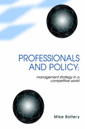 Professionals and Policy: Management Strategy in a Competitive World (Cassell Education)