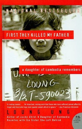 First They Killed My Father: A Daughter of Cambodia Remembers