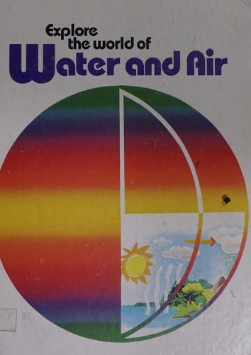 Explore the world of water and air