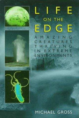 Life on the edge: amazing creatures thriving in extreme environments