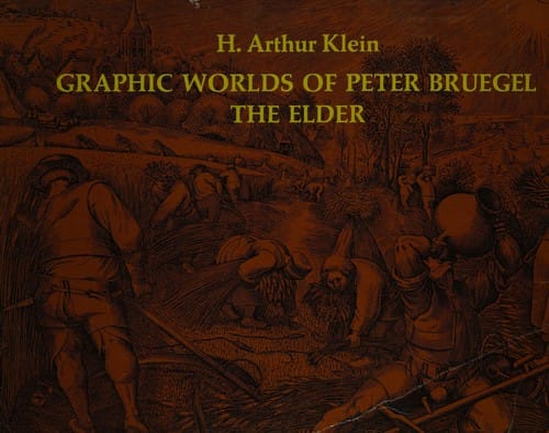 Graphic worlds of Peter Bruegel the elder: reproducing 64 engravings and a woodcut after his designs