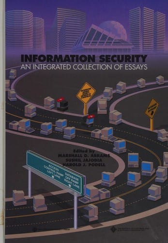 Information security: an integrated collection of essays