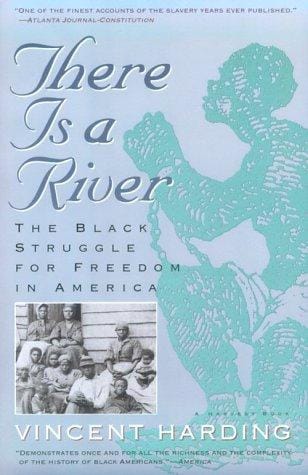 There Is a River: The Black Struggle for Freedom in America