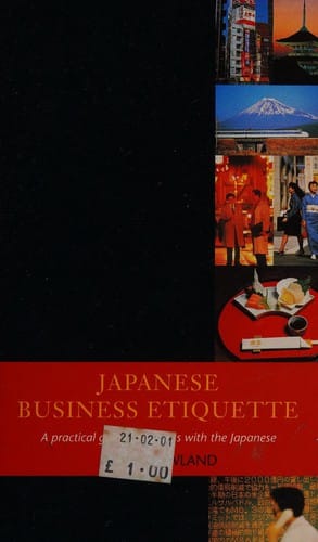 Japanese business etiquette: a practical guide to success with the Japanese.