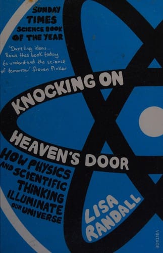Knocking on Heaven's Door: How Physics and Scientific Thinking Illuminate Our Universe
