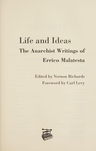 Life and Ideas: The Anarchist Writings of Errico Malatesta