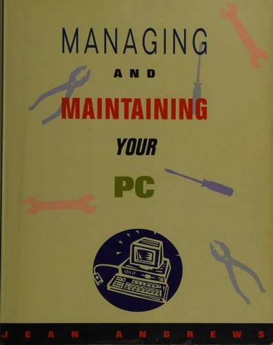 Managing & Maintaining Your PC (Dc - Introduction to Computing Ser.)