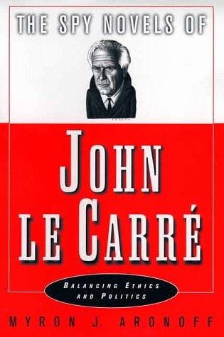 The spy novels of John le Carré: balancing ethics and politics