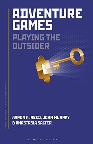 Adventure Games: Playing the Outsider