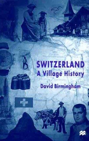 Switzerland: A Village History