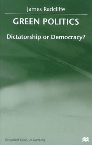 Green Politics: Dictatorship or Democracy?