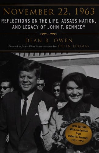 November 22 1963: Reflections on the Life, Assassination, and Legacy of John F. Kennedy