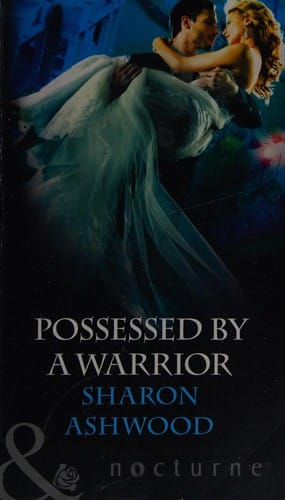 Possessed by a Warrior: Possessed - 1, Mills & Boon Nocturne - 158, Harlequin Nocturne - 184