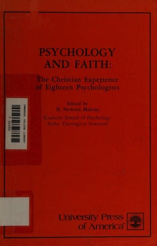 Psychology and Faith: The Christian Experience of Eighteen Pshchologists