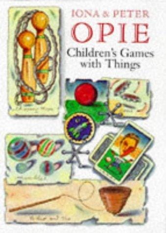 Children's games with things: marbles, fivestones, throwing and catching, gambling, hopscotch, chucking and pitching, ball-bouncing, skipping, tops and tipcat