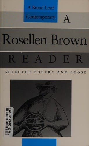 A Rosellen Brown Reader: Selected Poetry and Prose (Bread Loaf Series of Contemporary Writers)