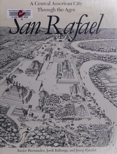 San Rafael: a Central American city through the ages