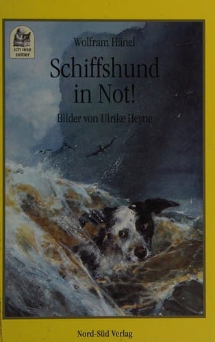 Schiffshund in Not. Ein Abenteuer im Sturm. ( Ab 8 J.).