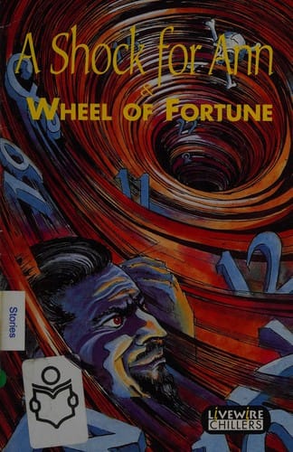 A Shock for Ann ; Wheel of Fortune (Livewire Chillers 5)