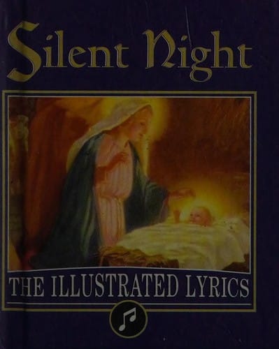 Silent night: the illustrated lyrics