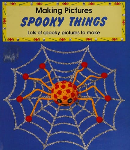 Making Pictures: Spooky Things (Making Pictures)