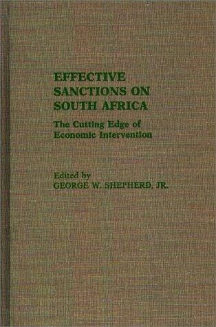 Effective Sanctions on South Africa: The Cutting Edge of Economic Intervention (Studies in Human Rights)