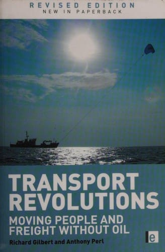 Transport revolutions: moving people and freight without oil