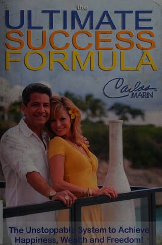 The ultimate success formula: the unstoppable system to achieve happiness, wealth and freedom!