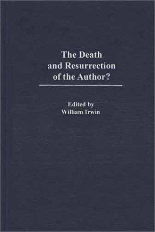 The Death and Resurrection of the Author?: (Contributions in Philosophy)
