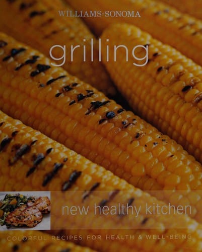 Williams-Sonoma grilling: new healthy kitchen