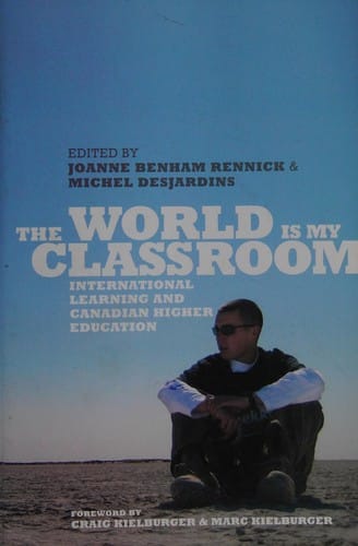 World Is My Classroom: International Learning and Canadian Higher Education