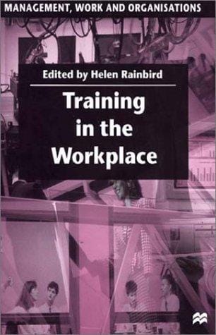Training in the Workplace (Management, Work and Organisations)
