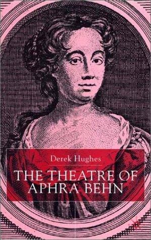 The theatre of Aphra Behn