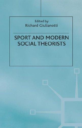Sport and Modern Social Theorists: Theorizing Homo Ludens